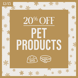 December 15: 20% off pet products
