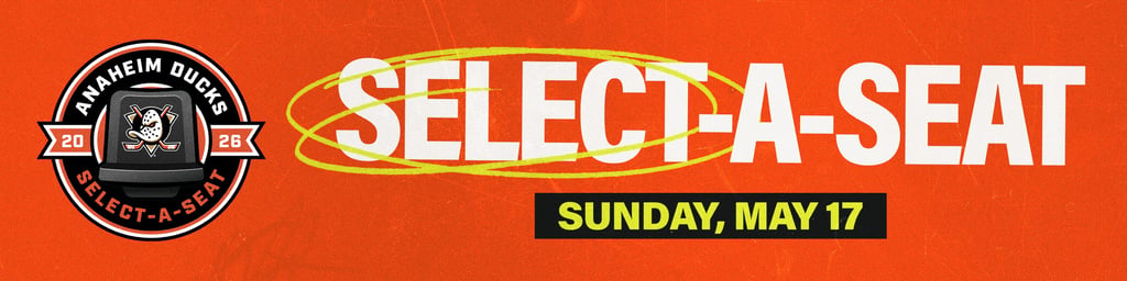Anaheim Ducks 2026 Select-A-Seat logo and date: Sunday, May 17